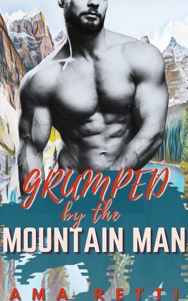Book Cover of Grumped by the Mountain Man by Ama Retti