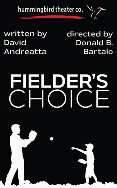 David Andreatta's Play: Fielder's Choice