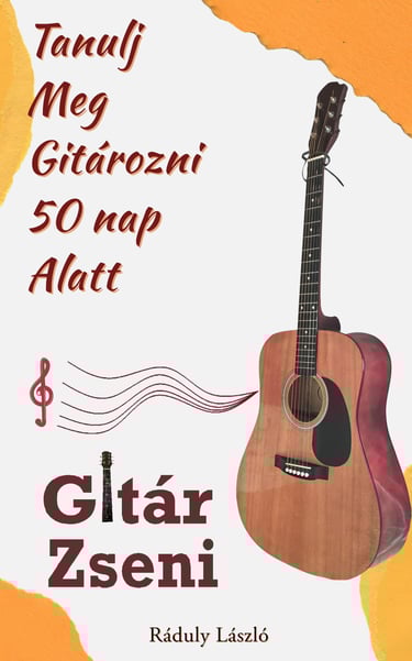 Gitár tankönyv - Tanulj meg gitározni 50 nap alatt!