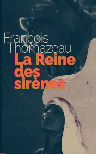 couverture du livre La Reindes sirènes, par François Thomazeau, des éditions l'écailler