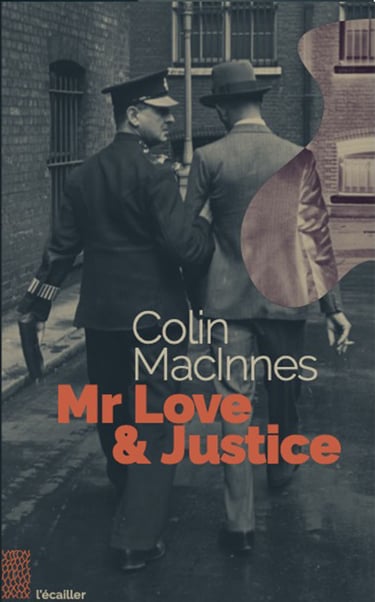 Couverture du livre Mr Love & Justice par Colin MacInnes