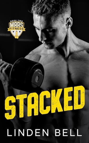 Black and white book cover for Stacked by Linden Bell featuring a muscular man lifting a heavy dumbbell.