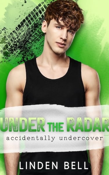 Romance novel cover for Under the Radar by Linden Bell featuring a young man in a black tank top.