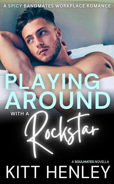 Book Cover: Kitt Henley's Playing Around With a Rockstar