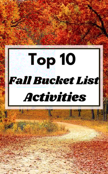 Top 10 Fall Bucket List Activities
