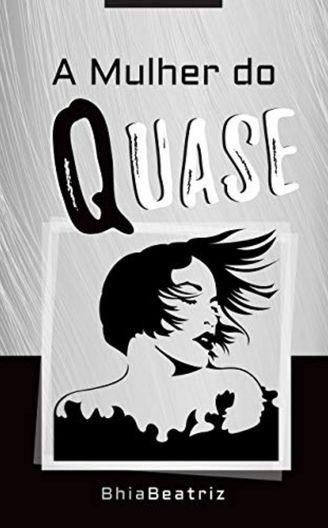 A Mulher do Quase