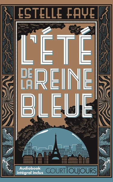 Première de couverture du roman L'été de la reine bleue d'Estelle Faye