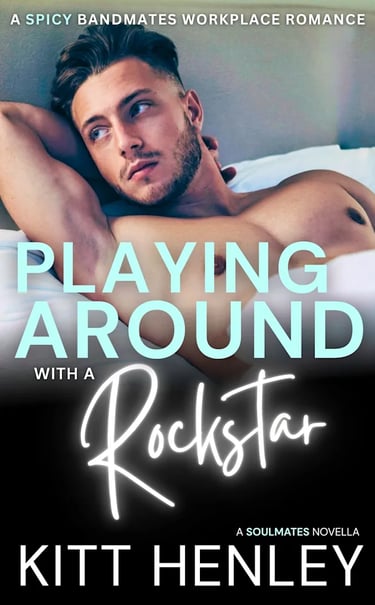 Book Cover: Kitt Henley's Playing Around With a Rockstar