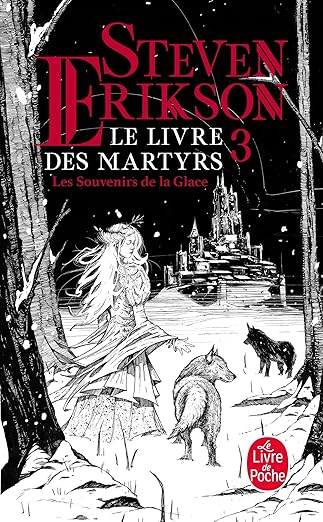 Couverture du troisième tome de "le livre des Martyrs" de Steven Erickson - Le souvenirs de la Glace