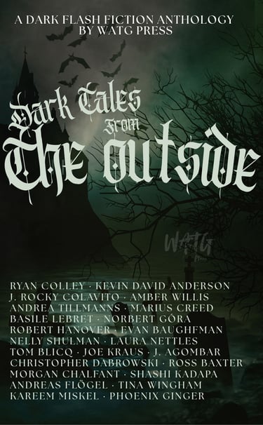 Dark Tales From the Outside by WATG Press