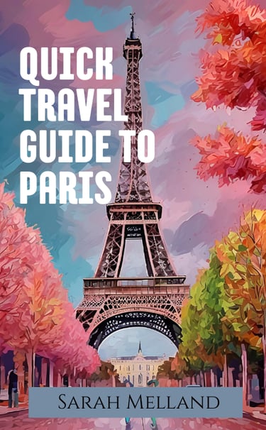 Cover of “Quick Travel Guide to Paris” by Sarah Melland with top sights and travel tips