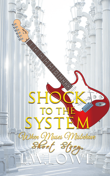 White greek columns, a red electric guitar behind the title: Shock to the system when muses misbehave short story by LW Lowe