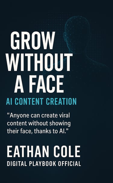 AI Content Creator ebook - how to grow online without showing your face, Digital Playbook Official