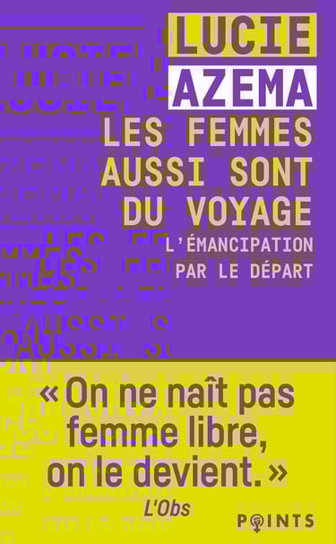 livre voyage récit féministe femmes voyage voyageuse solo lucie azema