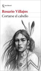 Portada del libro Cortarse el cabello de Rosario Villajos