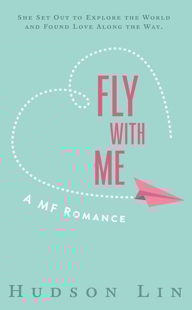Romance book cover for Fly With Me by Hudson Lin featuring a pink paper plane and dashed heart trail.