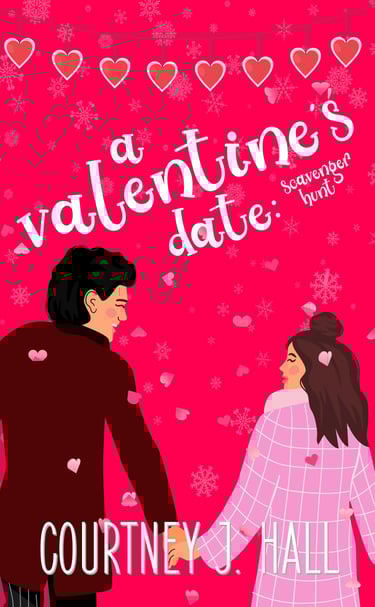 Front cover of A Valentine's Date: Scavenger Hunt by Courtney J. Hall