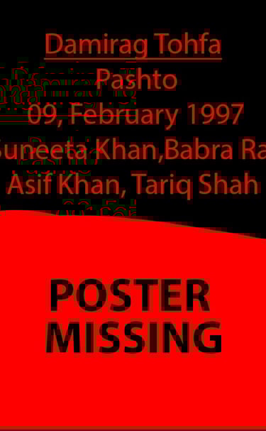 Damirag Tohfa	Pashto	09, February 1997	Suneeta Khan, Babra Raj, Asif Khan, Tariq Shah