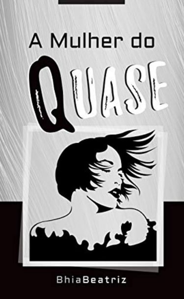 A Mulher do Quase