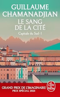 Le sang de la cité - Capitale du sud - Guillaume Chamanadjian