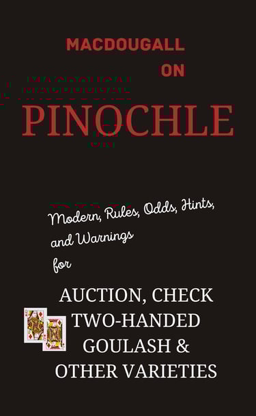 Macdougall on pinochle learn to play pinochle