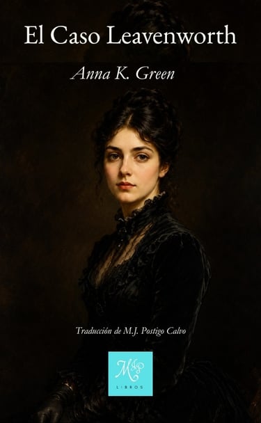 Portada "El Caso Leavenworth" de Anna K. Green Traducción Libros MJP
