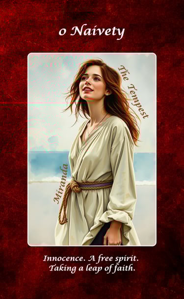 ) Naivety: Miranda from The Tempest stands on a beach with a look of wonder on her face. 