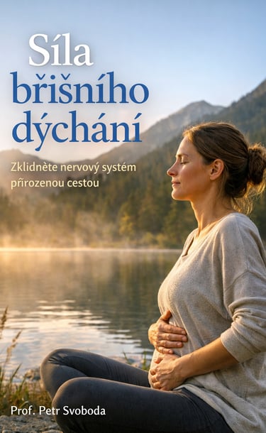 Jak břišní dýchání ovlivňuje nervový systém, stres, úzkost i spánek. Praktický, vědecky srozumitelný