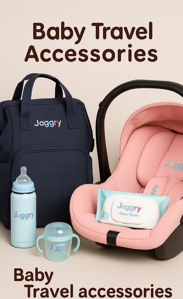 Jaggry Travel Essentials for Babies – Portable, Soft, and Trusted Accessories