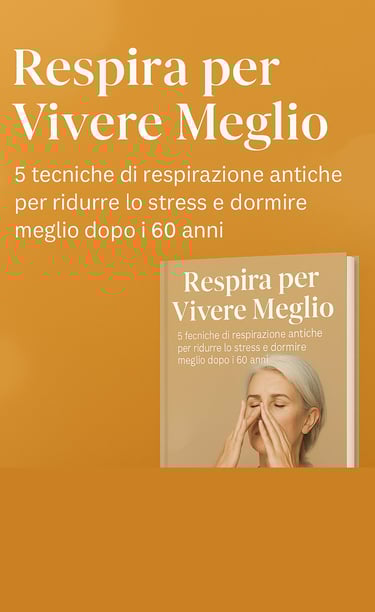 Guida completa alla respirazione per Over 60. Tecniche antiche + prove scientifiche per calmare la m