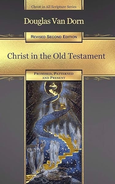 Christ in the Old Testament, Christ is present in the whole bible, the Angel of the Lord, Christ