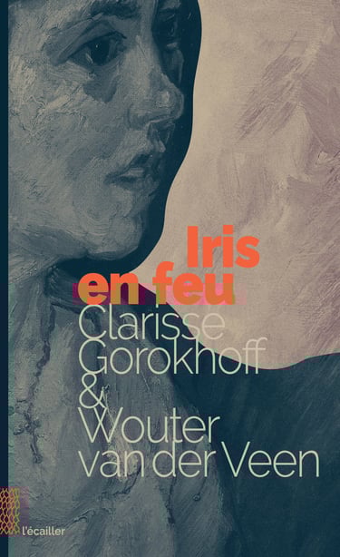 couverture du livre iris en feu par clarisse gorokhoff et wouter van der veen