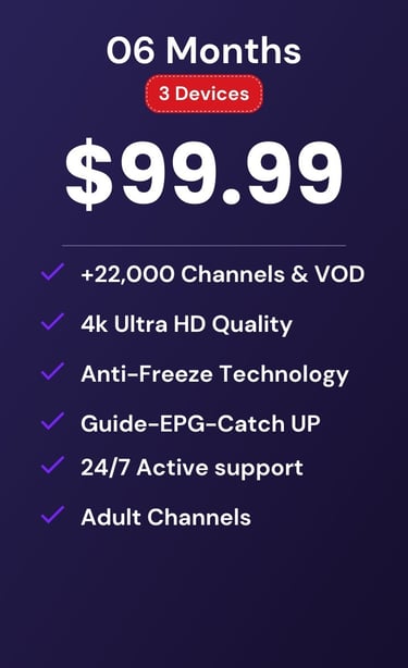 drogon tv-drogontv plan for 6 months and 3 devices featuring 4K Ultra HD channels and VOD.