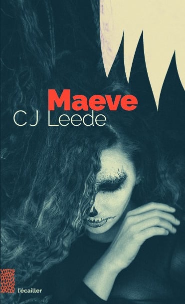 couverture du livre Maeve par CJ Leede des éditions l'écailler