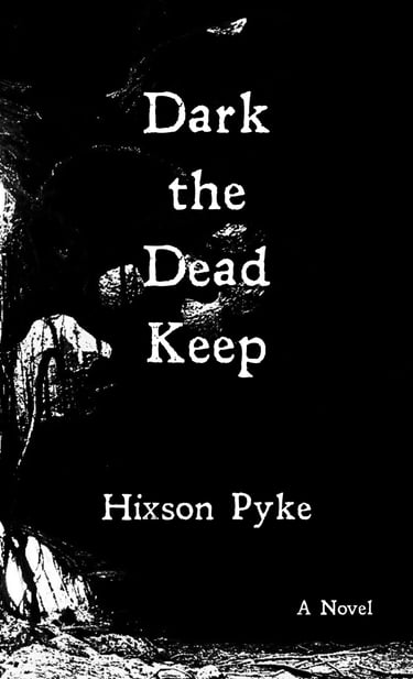 Dark the Dead Keep by Hixson Pyke book cover