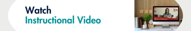 Watch the Instructional Video