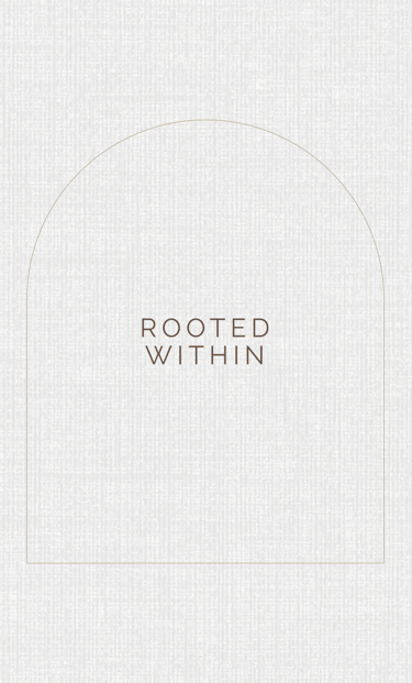 Rooted Within