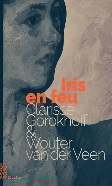 couverture du livre iris en feu par clarisse gorokhoff et wouter van der veen