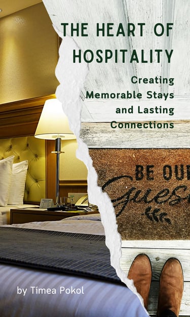 Book Cover: The Heart of Hospitality-Creating Memorable Stays and Lasting Connections by Timea Pokol