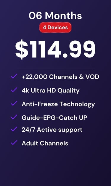 drogon tv-drogontv plan for 6 months at $114.99 featuring 22,000 4K channels and VOD on 4 devices.