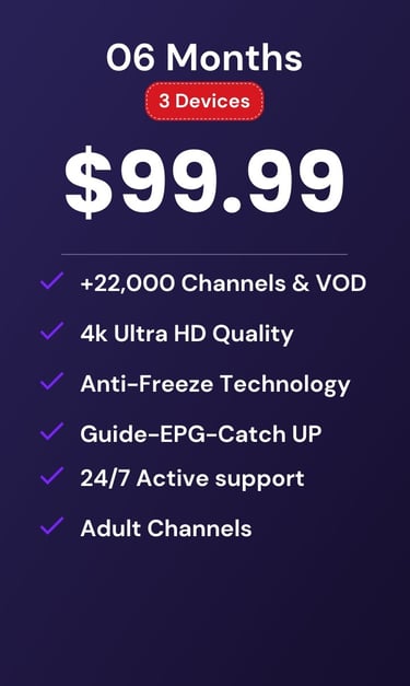 drogon tv-drogontv plan for 6 months and 3 devices featuring 4K Ultra HD channels and VOD.