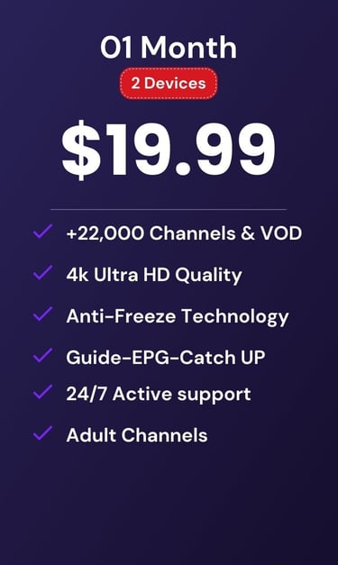 Pricing for 1 month 2 devices at $19.99 drogon tv-drogontv with 4K Ultra HD channels.