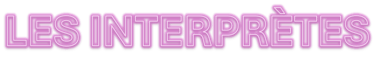 Les interprètes