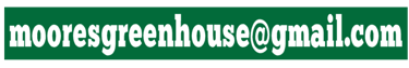 mooresgreenhouse@gmail.com