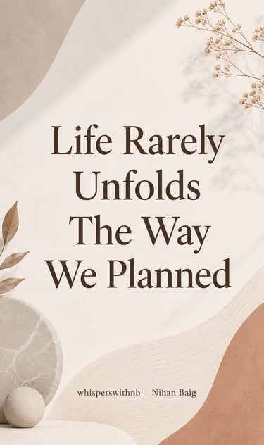 life-rarely-unfolds-the-way-we-planned-blog