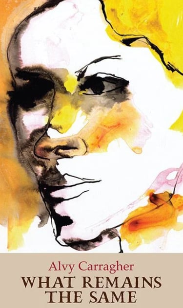 Book cover for What Remains the Same by Alvy Carragher featuring a watercolor portrait of a woman.