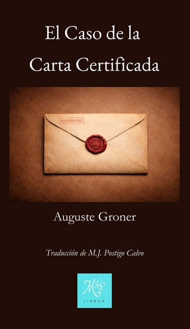ortada del libro El Caso de la Carta Certificada de Auguste Groner - Edición Libros MJP