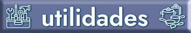 Utilidades para sua casa