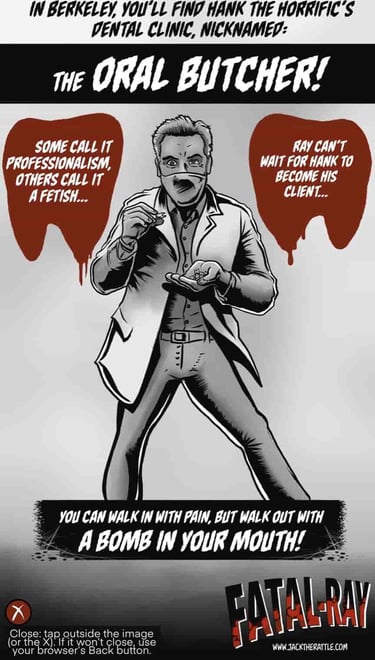 Hank the Oral Butcher, Fatal-Ray character