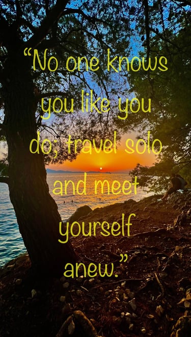 travel sunset with a qoute "No one knows you like you do, travel solo and meet yourself anew"